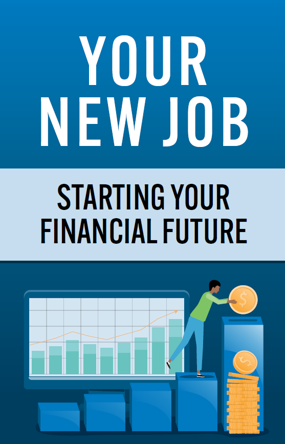  Your New Job - Starting Your Financial Future